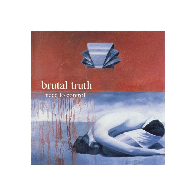 BRUTAL TRUTH - Need To Control
