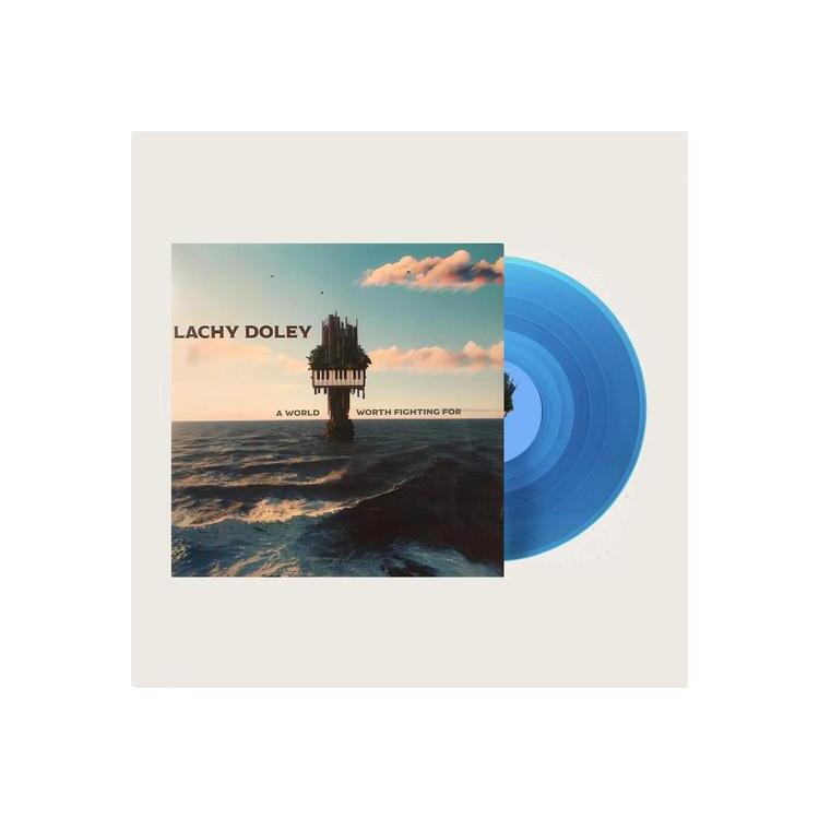 LACHY DOLEY - A World Worth Fighting For (Translucent Blue Vinyl)