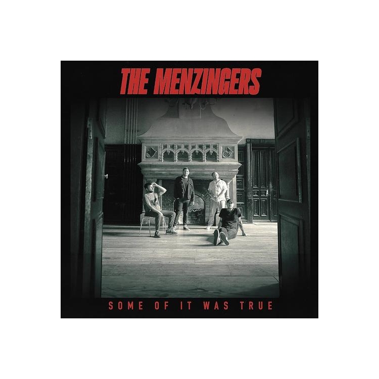 THE MENZINGERS - Some Of It Was True