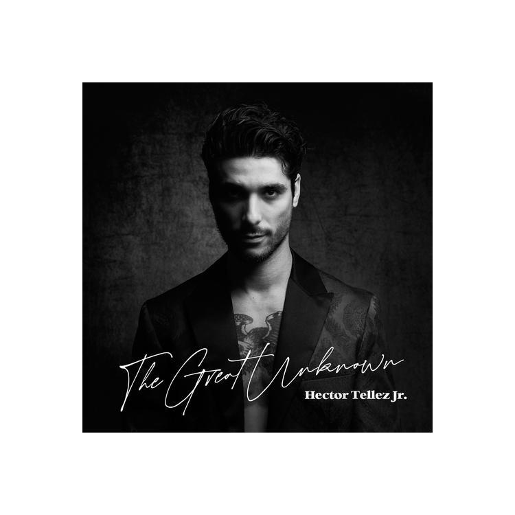 HECTOR TELLEZ JR. - The Great Unknown