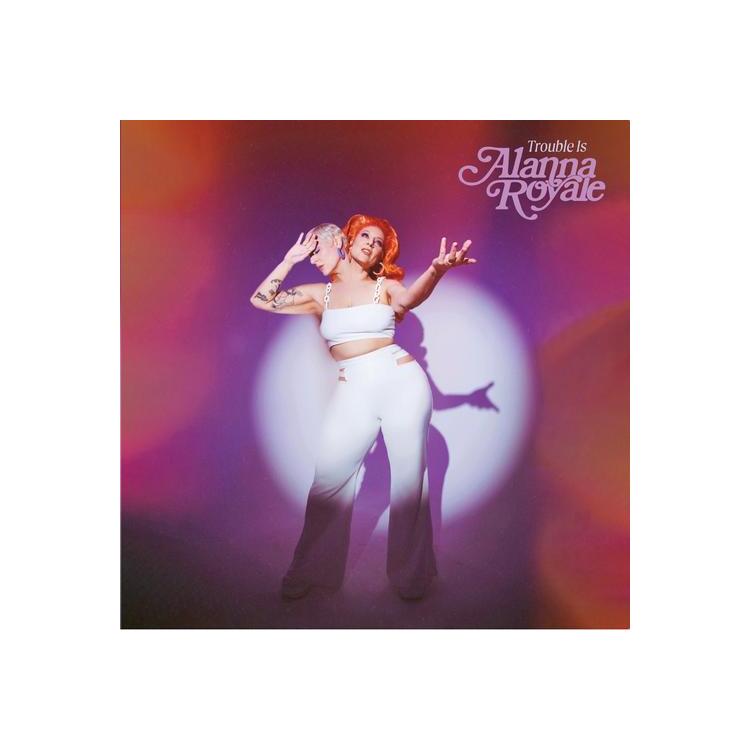 ALANNA ROYALE - Trouble Is [lp] (White Vinyl)