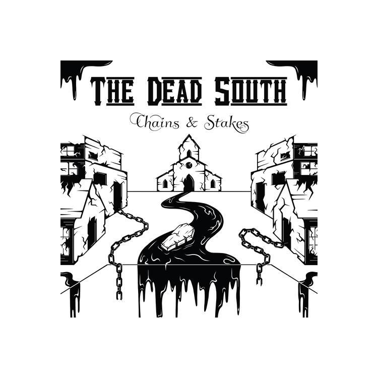 THE DEAD SOUTH - Chains & Stakes