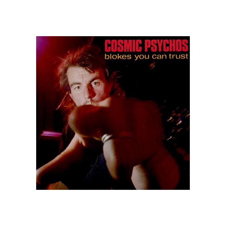 COSMIC PSYCHOS - Blokes You Can Trust (Black Vinyl)