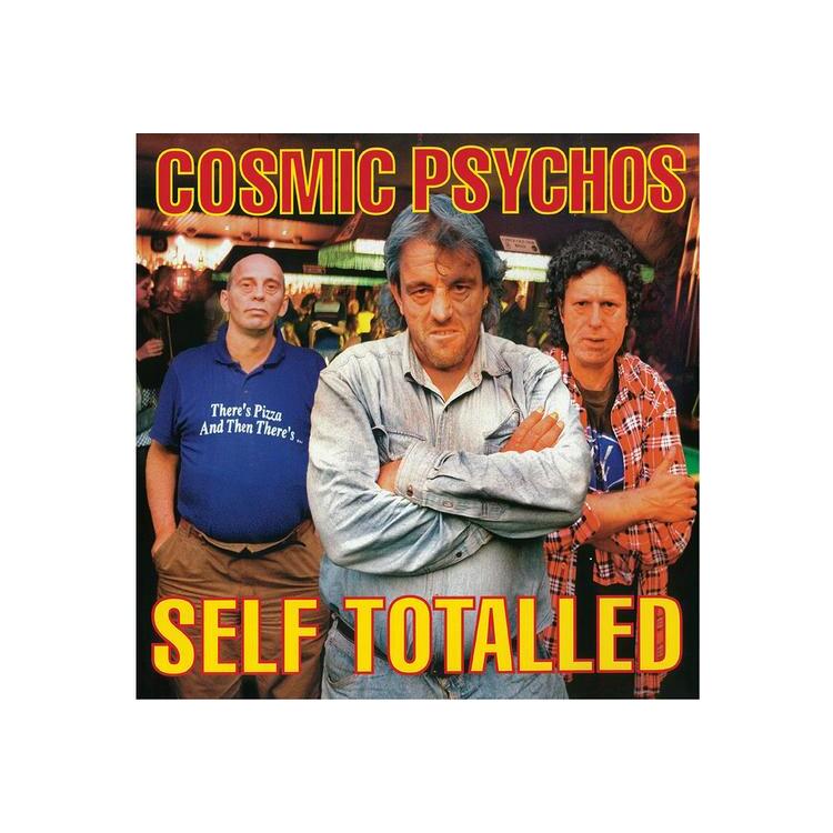 COSMIC PSYCHOS - Self Totalled