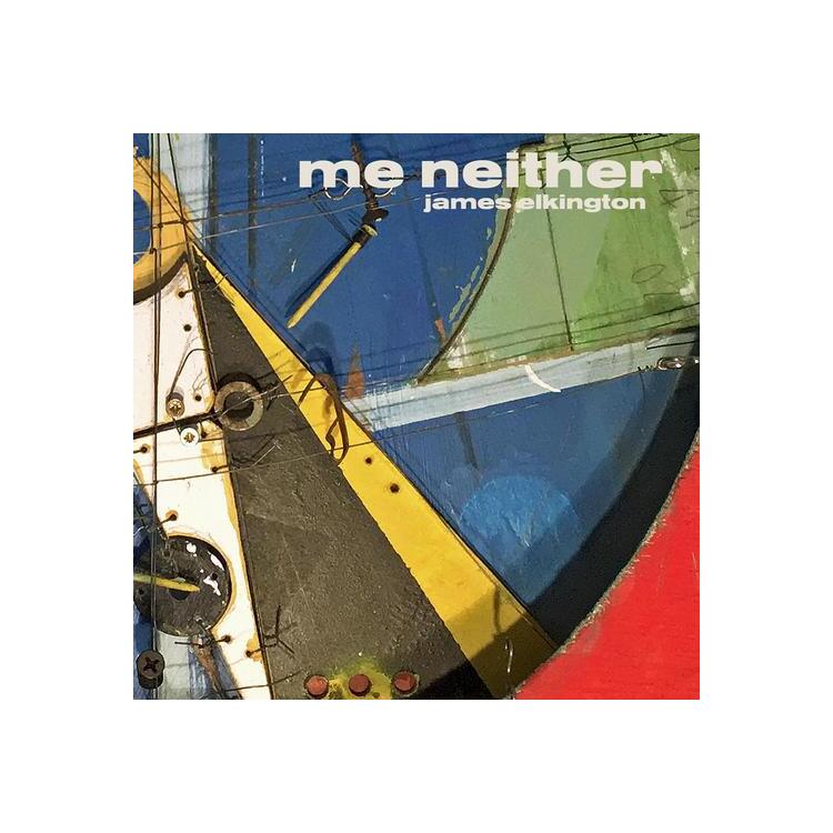 JAMES ELKINGTON - Me Neither