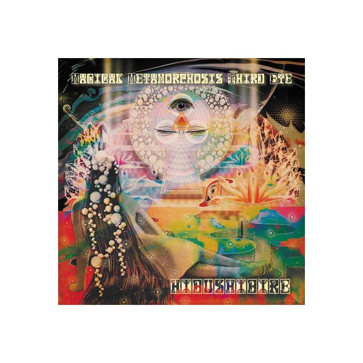 HIBUSHIBIRE - Magical Metamorphosis Third Eye (Vinyl)