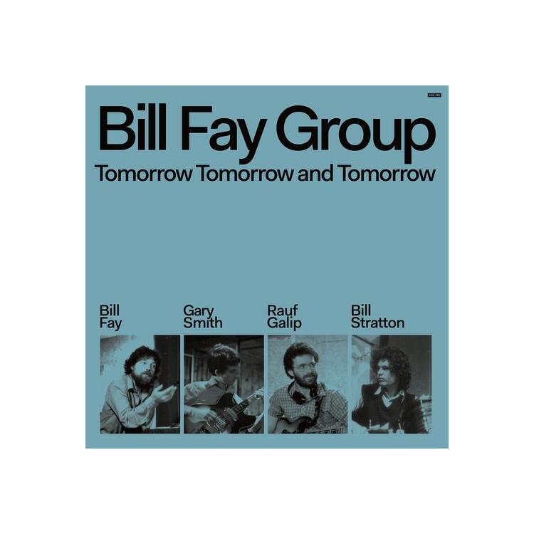 BILL FAY GROUP - Tomorrow Tomorrow And Tomorrow