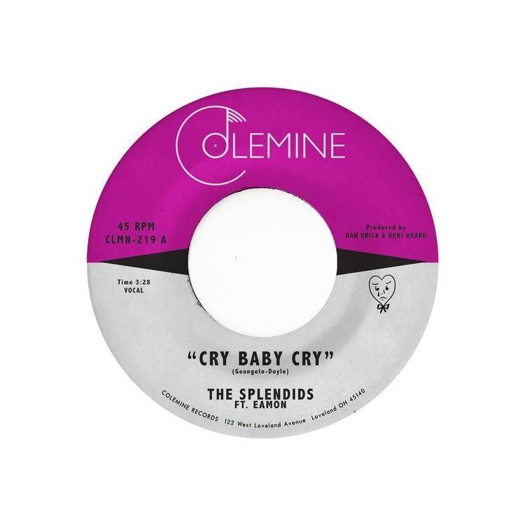 SPLENDIDS & EAMON - Cry Baby Cry / Blame My Heart