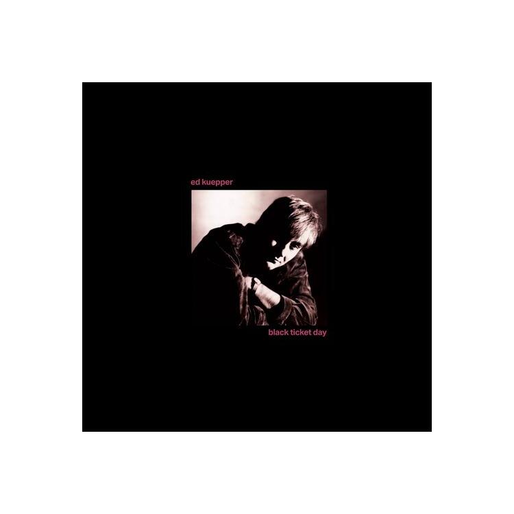 ED KUEPPER - Black Ticket Day (2024 Remastered)