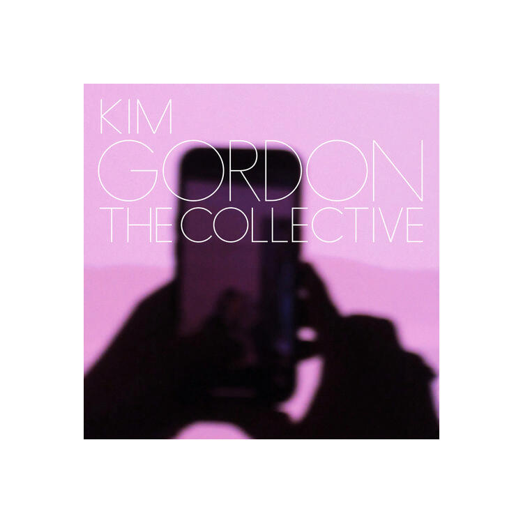 KIM GORDON - The Collective