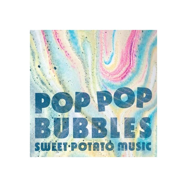 SWEET POTATO MUSIC - Pop Pop Bubbles [lp]