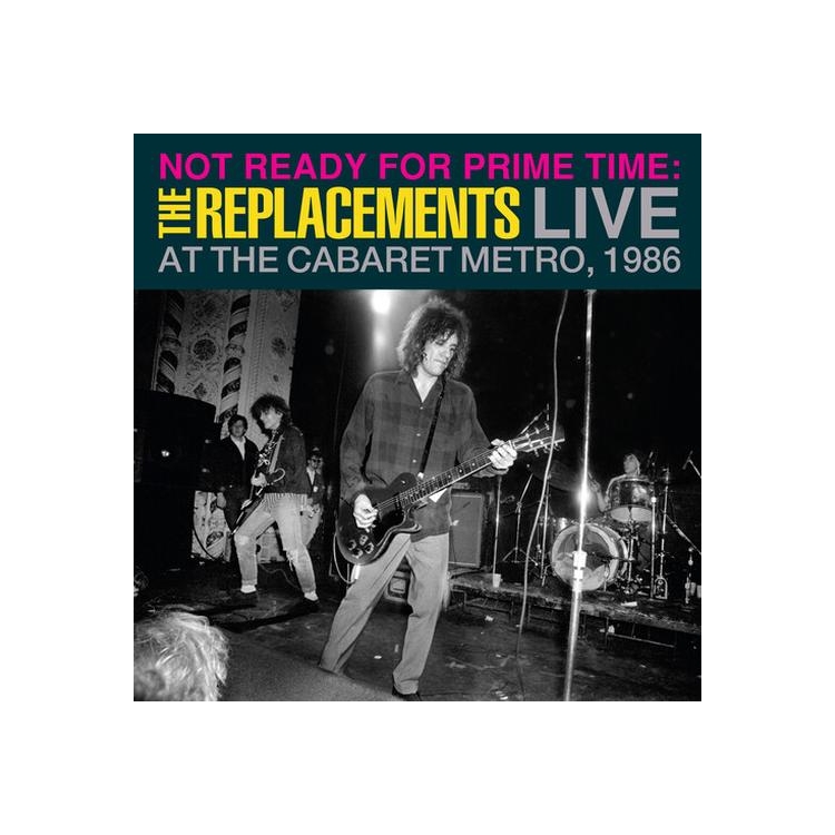 REPLACEMENTS - Not Ready For Prime Time: Live At The Cabaret Metro, Chicago, Il, January 11, 1986 (2lp/140g) (Rsd 2024)