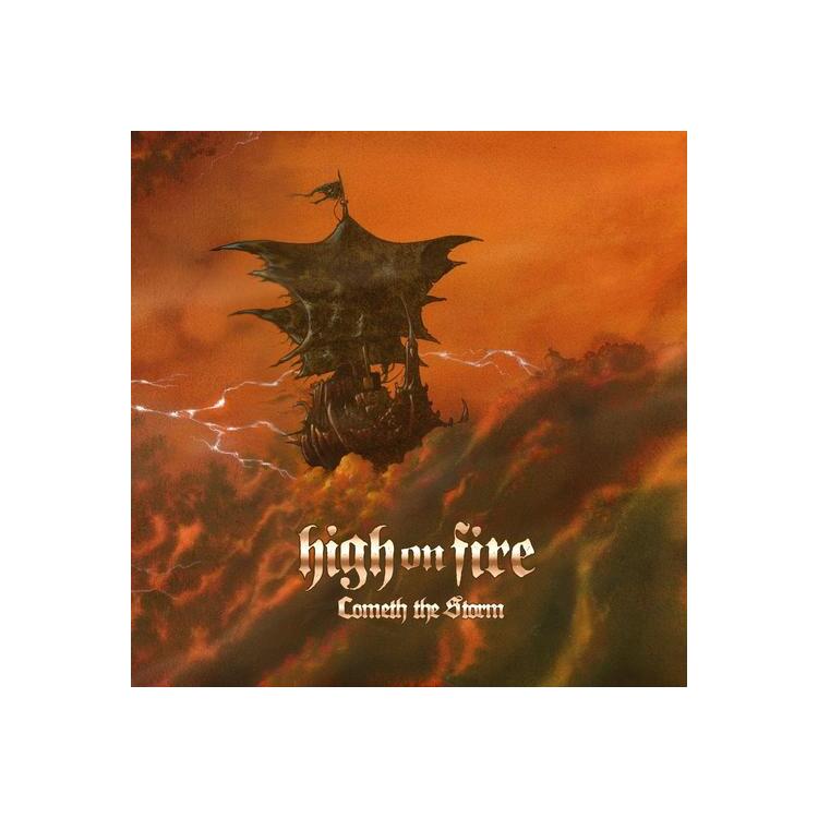 HIGH ON FIRE - Cometh The Storm