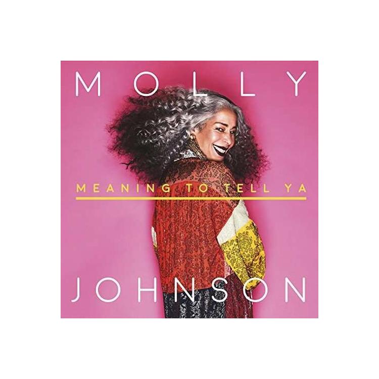 MOLLY JOHNSON - Meaning To Tell Ya