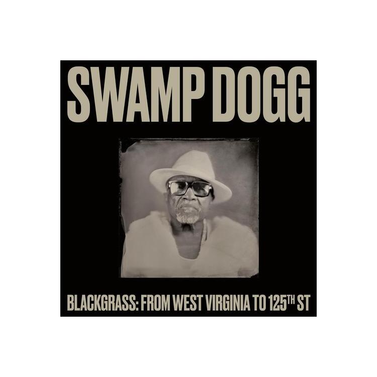 SWAMP DOGG - Blackgrass: From West Virginia To 125th St