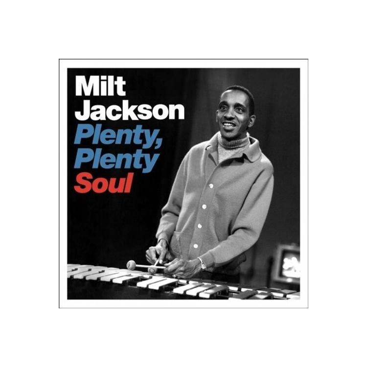 MILT JACKSON - Plenty Plenty Soul