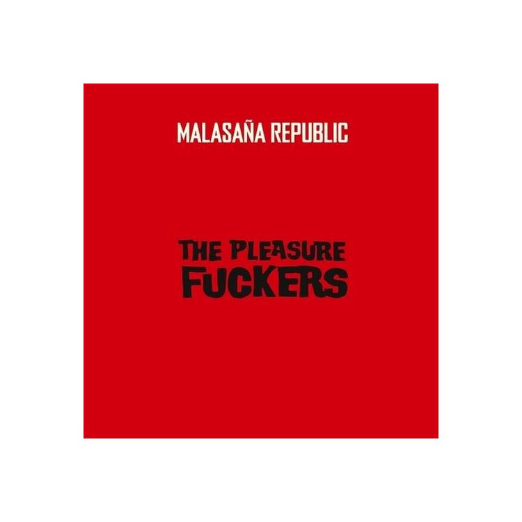 PLEASURE FUCKERS - Malasana Republic [lp]