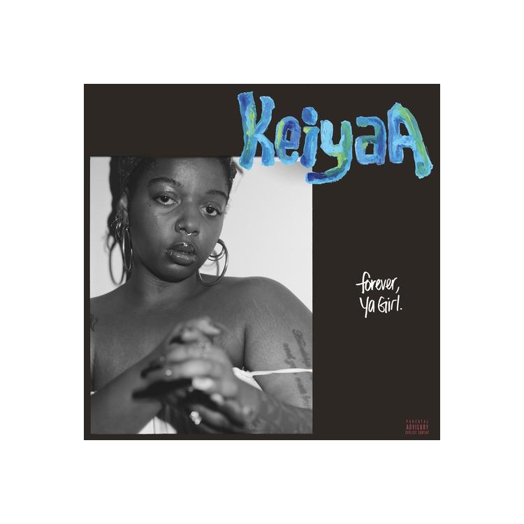 KEIYAA - Forever, Ya Girl