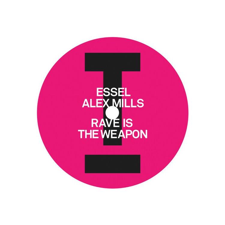 ESSEL & ALEX MILLS - Rave Is The Weapon [12in]
