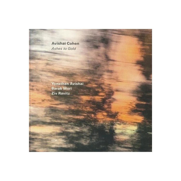 AVISHAI COHEN - Ashes To Gold