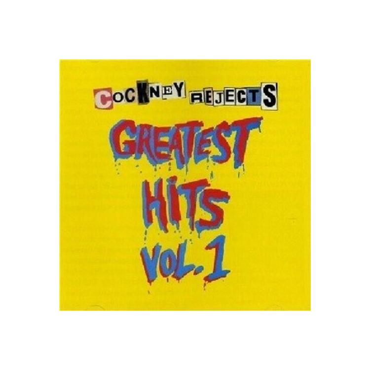 COCKNEY REJECTS - Greatest Hits Vol 1