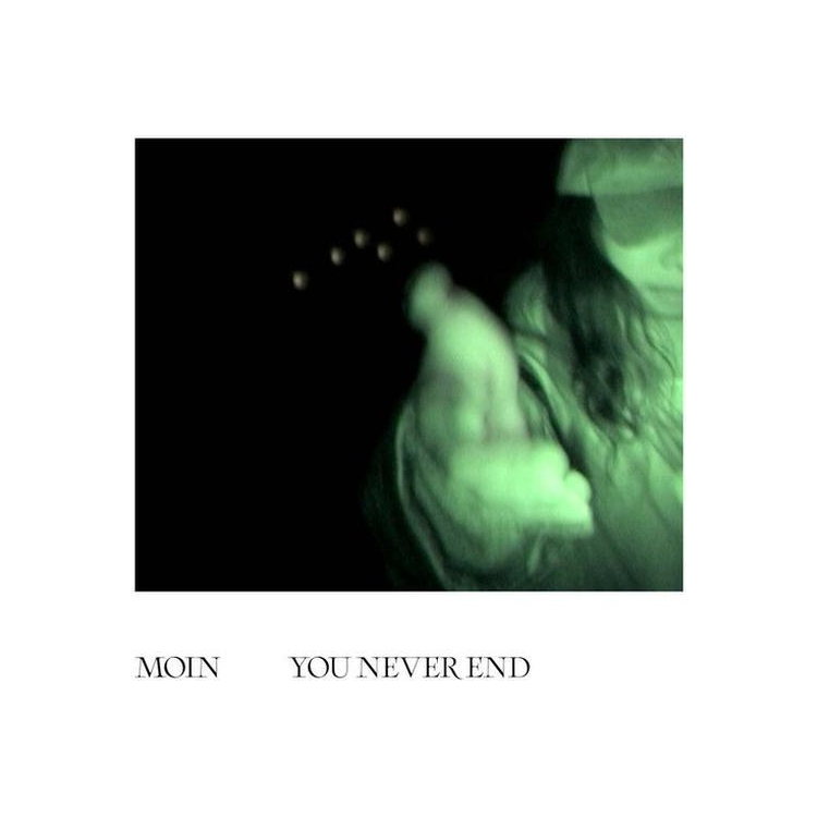 MOIN - You Never End