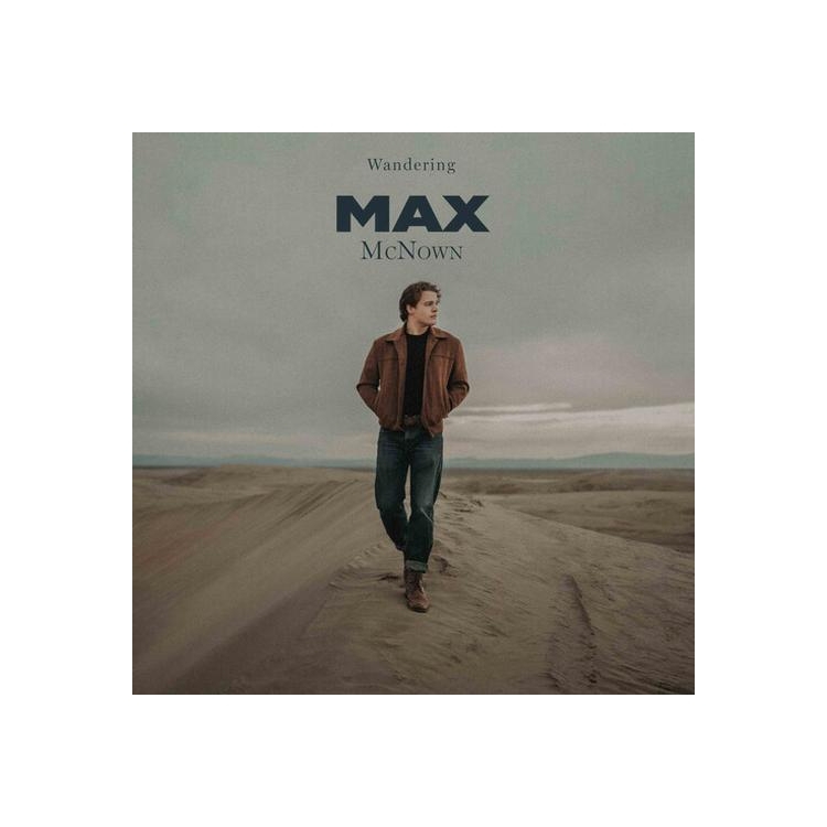 MAX MCNOWN - Wandering (Love Me Back) [lp]