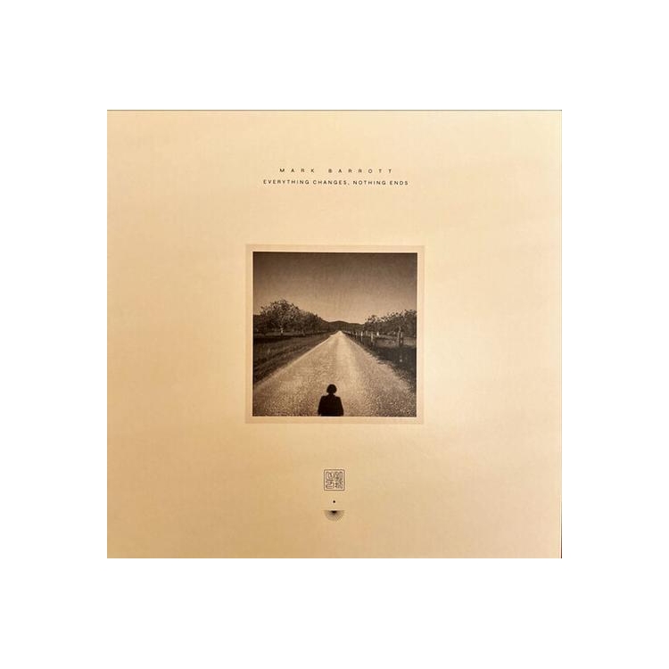 MARK BARROTT - Everything Changes Nothing Ends