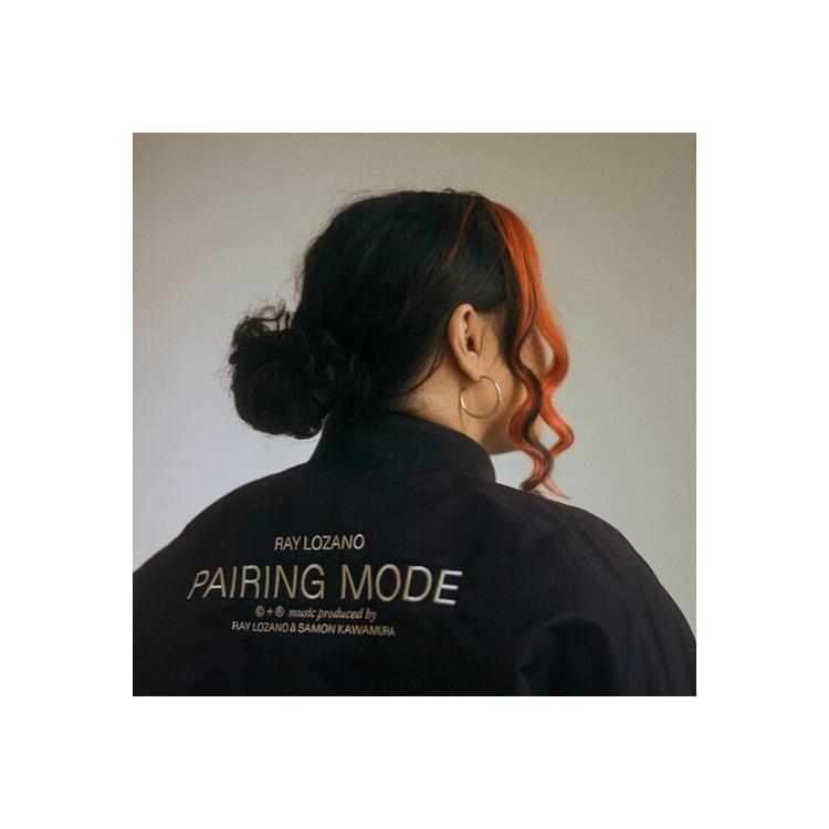 RAY LOZANO - Pairing Mode