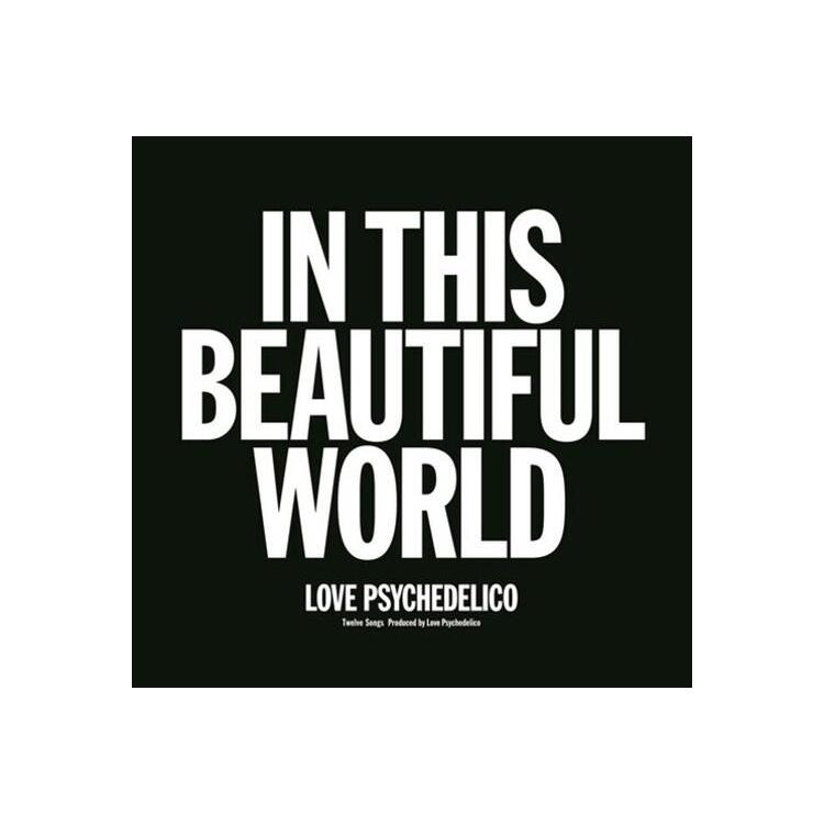 LOVE PSYCHEDELICO - In This Beautiful World <limited>