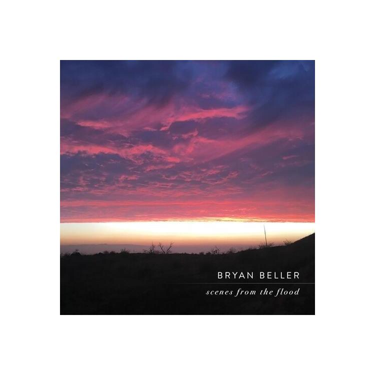 BRYAN BELLER - Scenes From The Flood