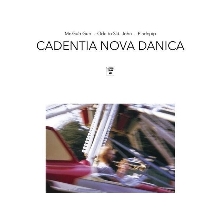 CADENTIA NOVA DANICA - Mc Gub Gub / Ode To Skt John / Pladepip