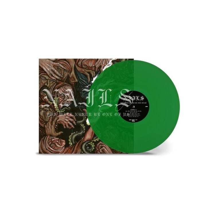NAILS - You Will Never Be One Of Us [lp] (Transparent Green Vinyl)