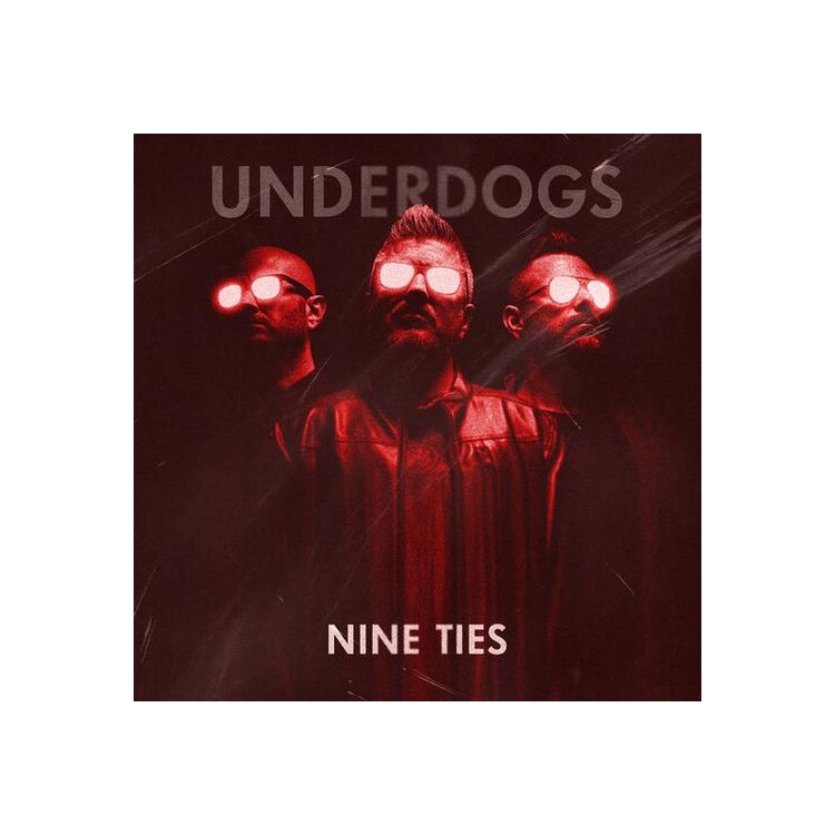 UNDERDOGS - Nine Ties