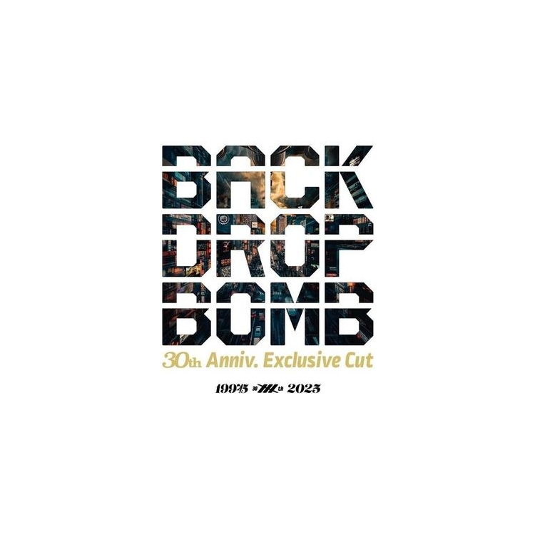 BACK DROP BOMB - 30th Anniv. Exclusive Cut That`s The Way We Unite/turn On The Light