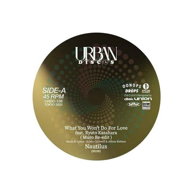 NAUTILUS - What You Won`t Do For Love Feat Ryuto Kasahara (Muro Re-edit)/love Theme From Sp