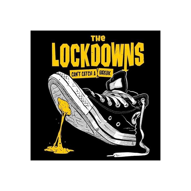 LOCKDOWNS - Can't Catch A Break