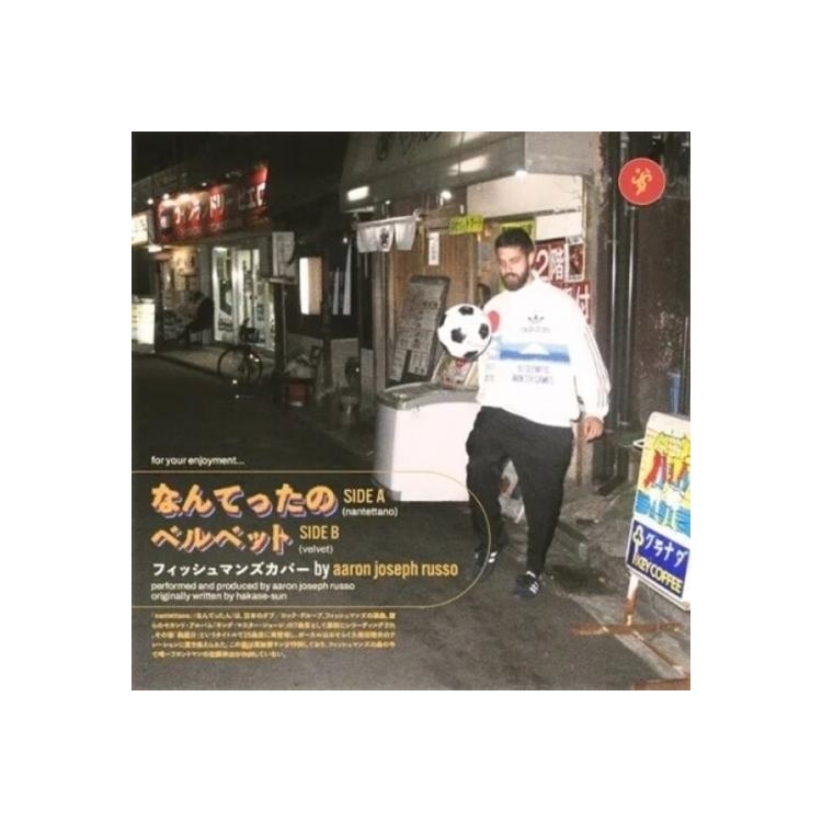 AARON JOSEPH RUSSO - Nantettano (Fishmans Cover) / Velvet [7in] (Japanese Import)