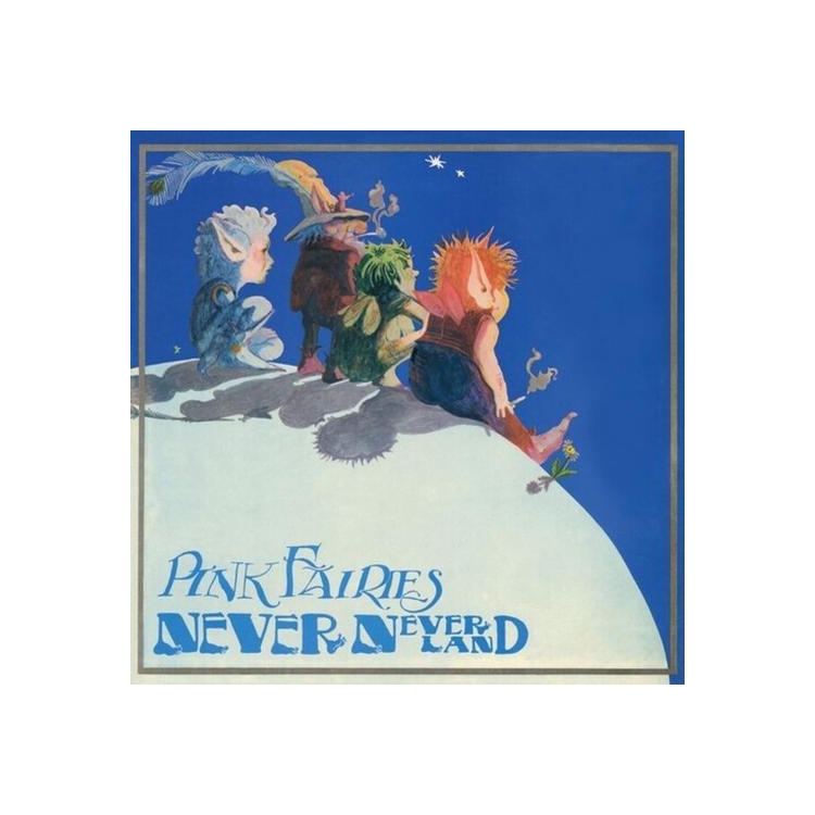 PINK FAIRIES - Never Never Land (Blue Vinyl)