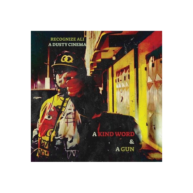 RECOGNIZE ALI - Kind Word And A Gun