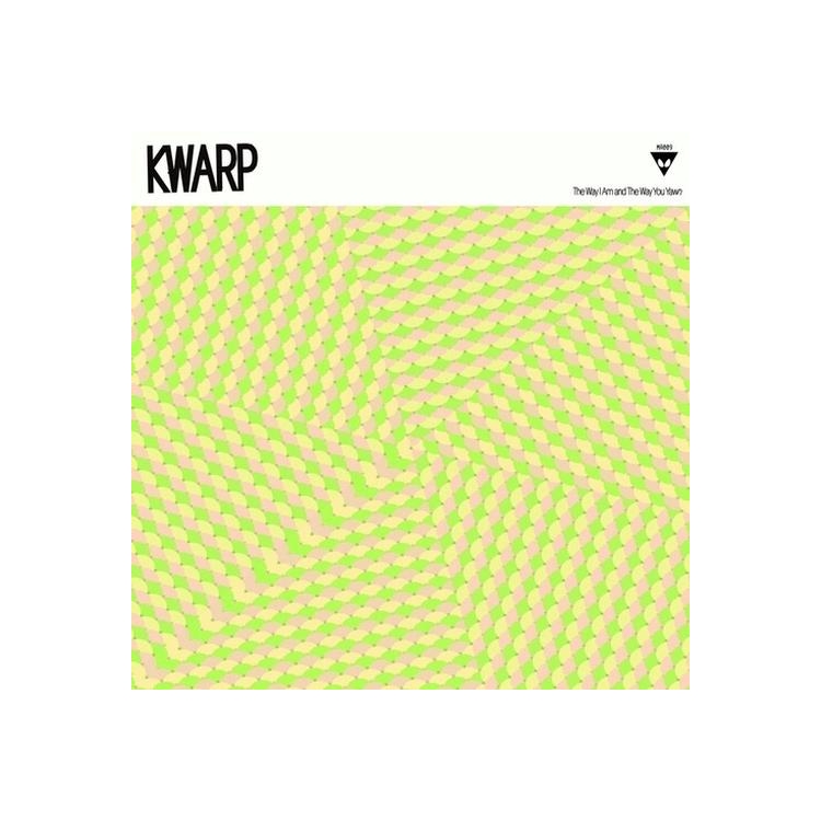 KWARP - Way I Am & The Way You Yawn