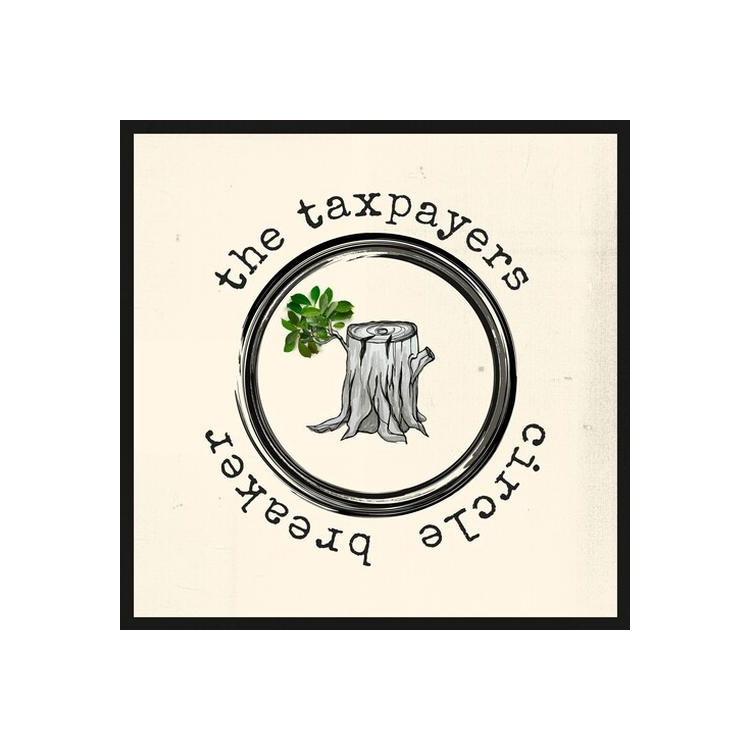THE TAXPAYERS - Circle Breaker [lp]