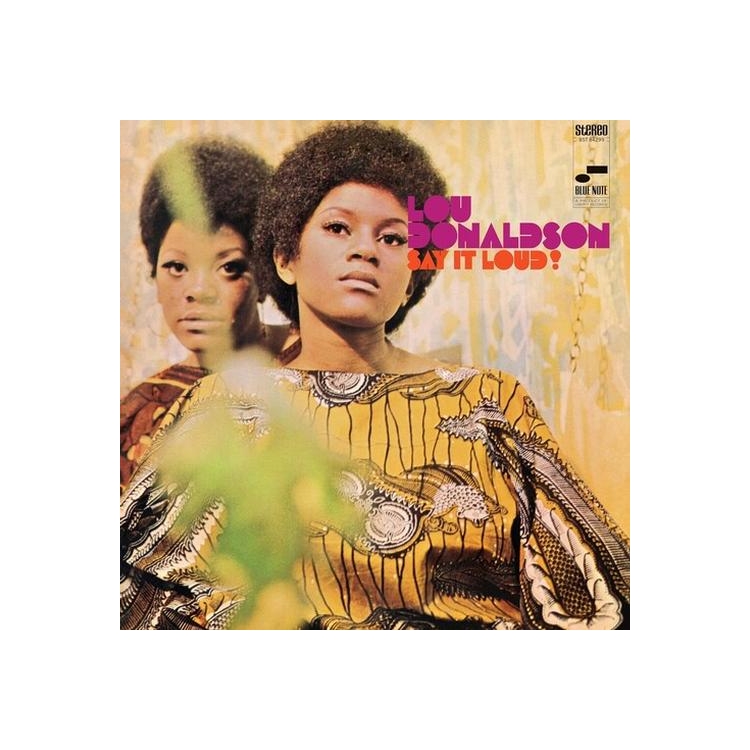 LOU DONALDSON - Say It Loud (Blue Note Classic Vinyl Edition)