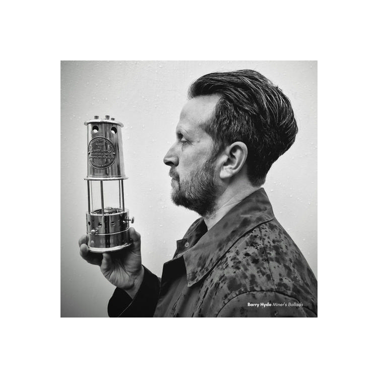 BARRY HYDE - Miners' Ballads (Vinyl)