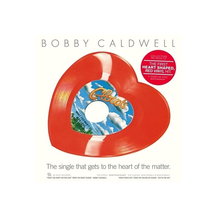 BOBBY CALDWELL - What You Won't Do For Love / Open Your Eyes (10in)