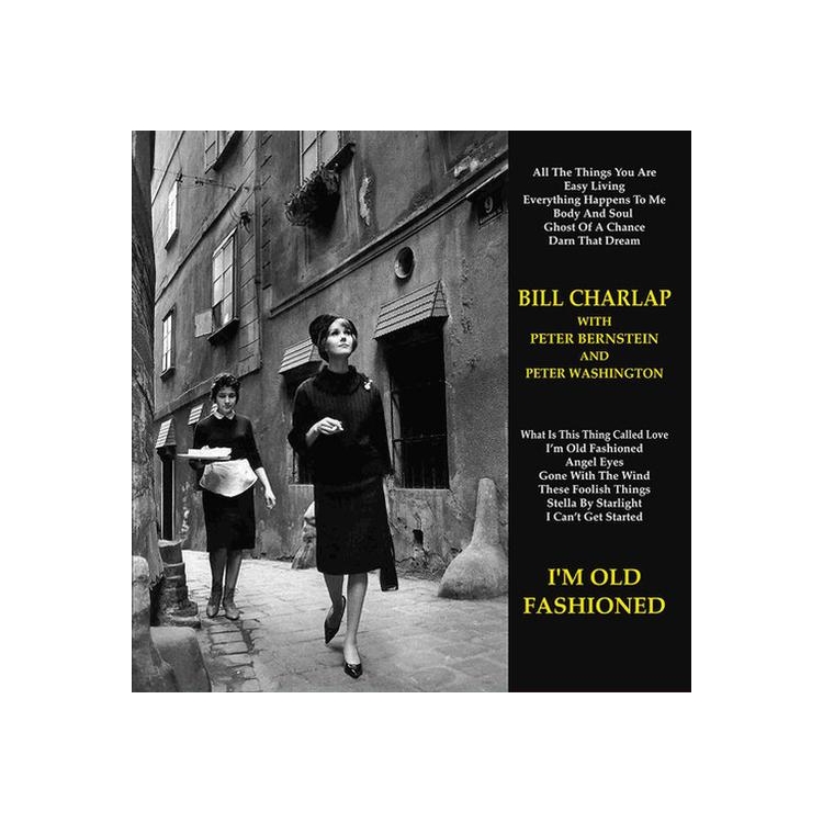 BILL CHARLAP TRIO - I'm Old-fashioned