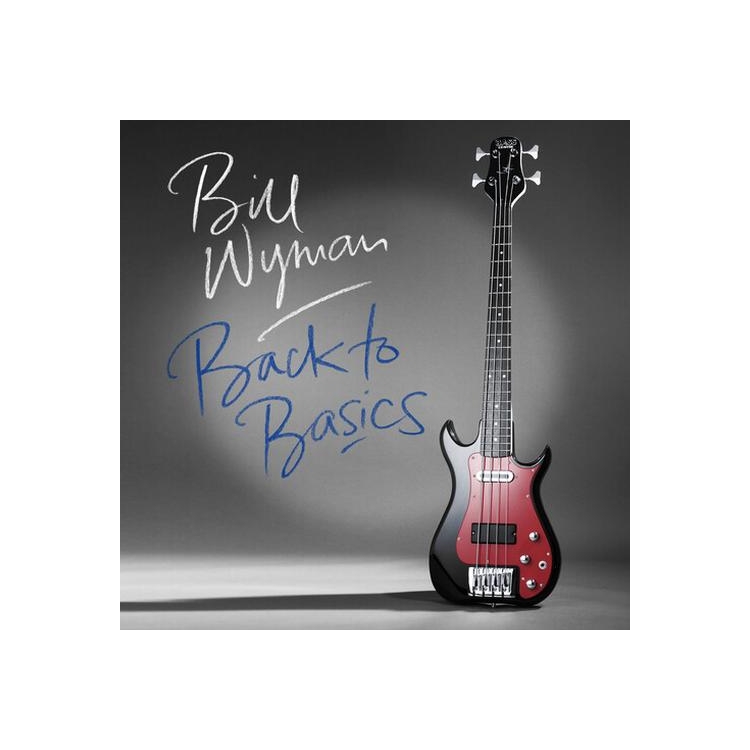 BILL WYMAN - Back To Basics