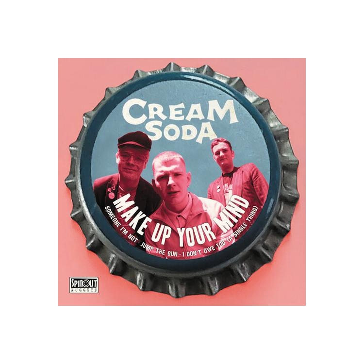 CREAM SODA - Make Up Your Mind