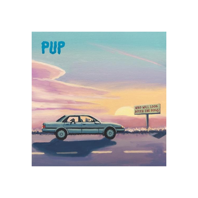 PUP - Who Will Look After The Dogs