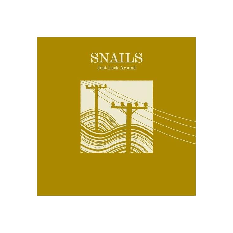 SNAILS - Just Look Around